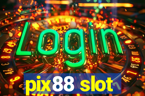 pix88 slot